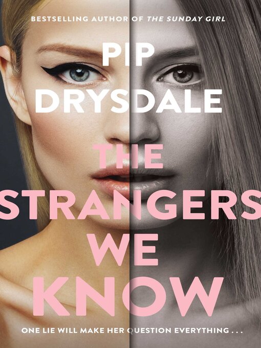 Title details for The Strangers We Know by Pip Drysdale - Available